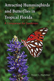 Attracting Hummingbirds and Butterflies in Tropical Florida