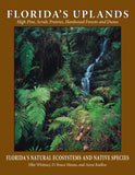 Florida's Uplands: High Pine, Scrub, Prairies, Hardwood Forests and Dunes