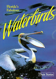 Florida's Fabulous Waterbirds