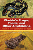 Florida's Frogs, Toads, and Other Amphibians: A Guide to Their Identification and Habits