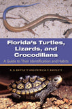 Florida's Turtles, Lizards, and Crocodilians: A Guide to Their Identification and Habits